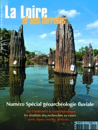 La Loire et ses terroirs - Hors-série Géoarchéologie fluviale